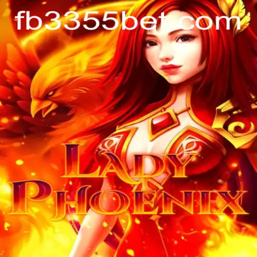 Descubra o Fascinante Mundo de LadyPhoenix no 3355bet.com